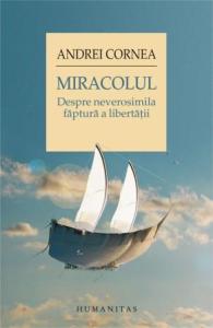 miracolul-despre-neverosimila-faptura-a-libertatii_1_fullsize