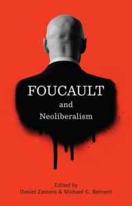 foucault-and-neoliberalism